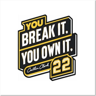 You break it you own it Caitlin Clark Banners Posters and Art